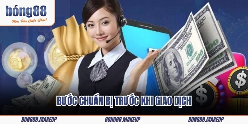 Bước chuẩn bị trước khi giao dịch