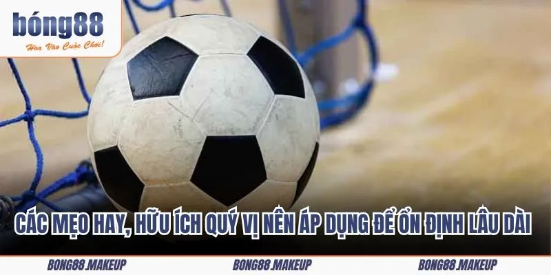 Các mẹo hay, hữu ích quý vị nên áp dụng để ổn định lâu dài khi đầu tư