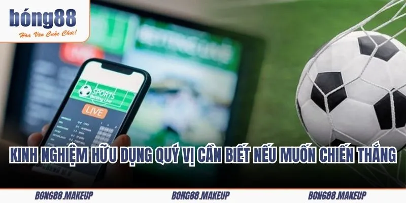 Kinh nghiệm hữu dụng quý vị cần biết nếu muốn chiến thắng dễ dàng hơn