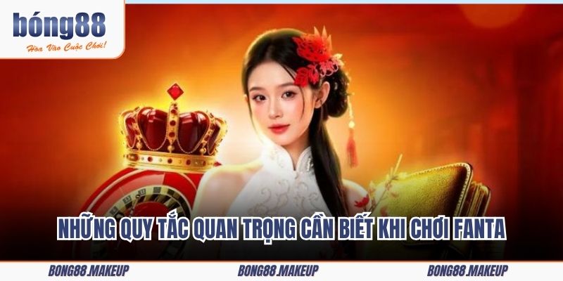 Những quy tắc quan trọng cần biết khi chơi Fanta